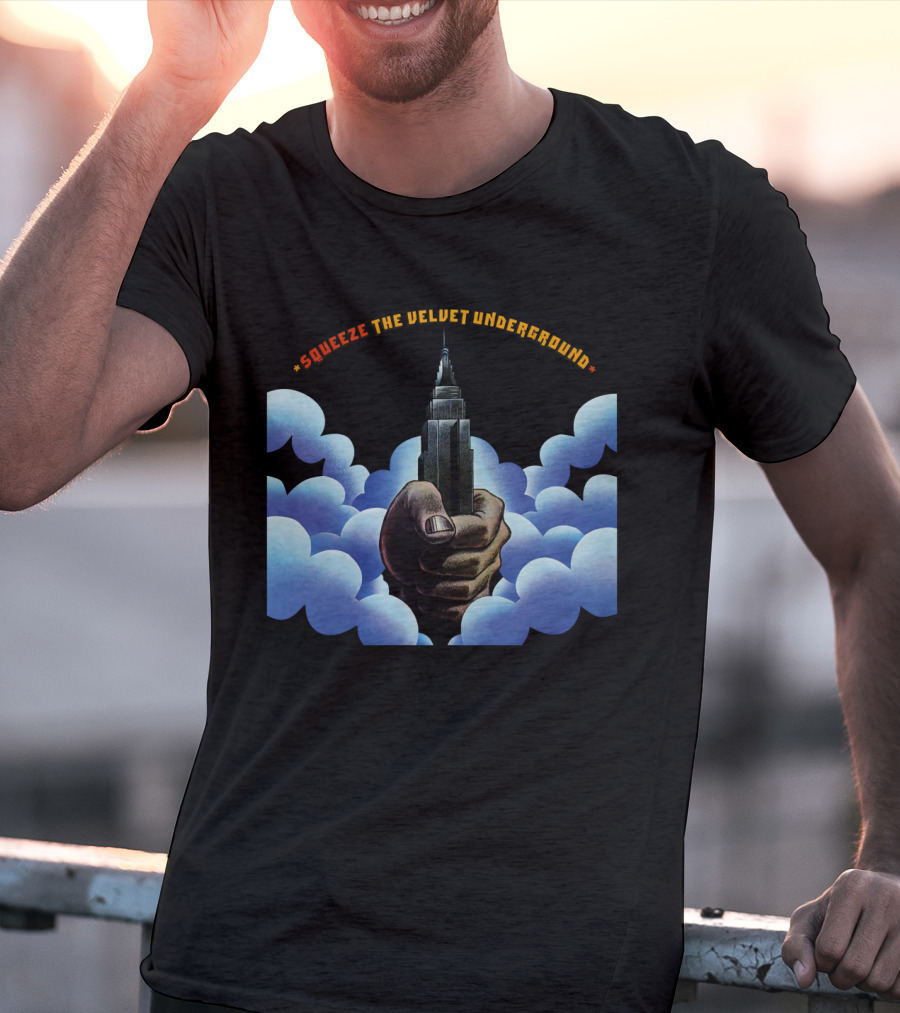 Squeeze The Velvet Underground Clouds And Hand With Skyscraper T-Shirt