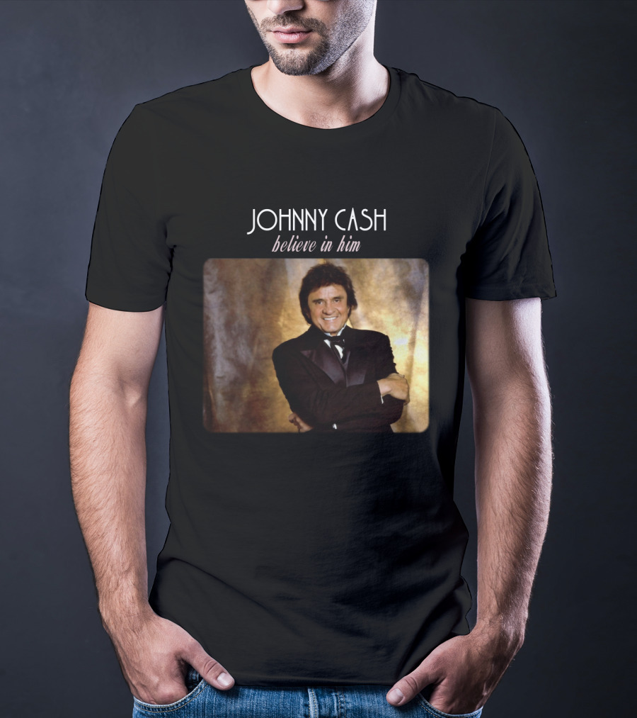 Johnny Cash Believe In Him T-Shirt
