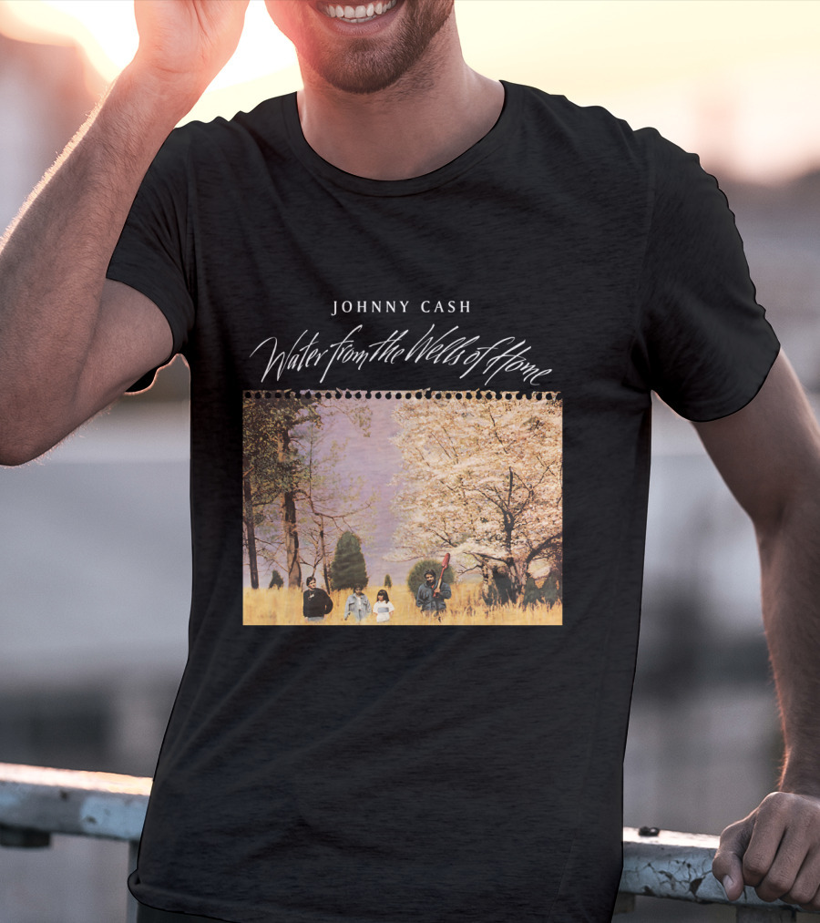 Johnny Cash Water From The Wells Of Home T-Shirt