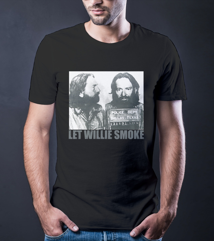 Let Willie Smoke Police Dept Dallas Texas 131119 5.27.74 T-Shirt