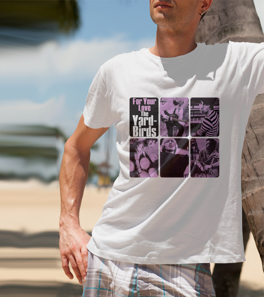 For Your Love The Yardbirds Retro Music Collage T-Shirt
