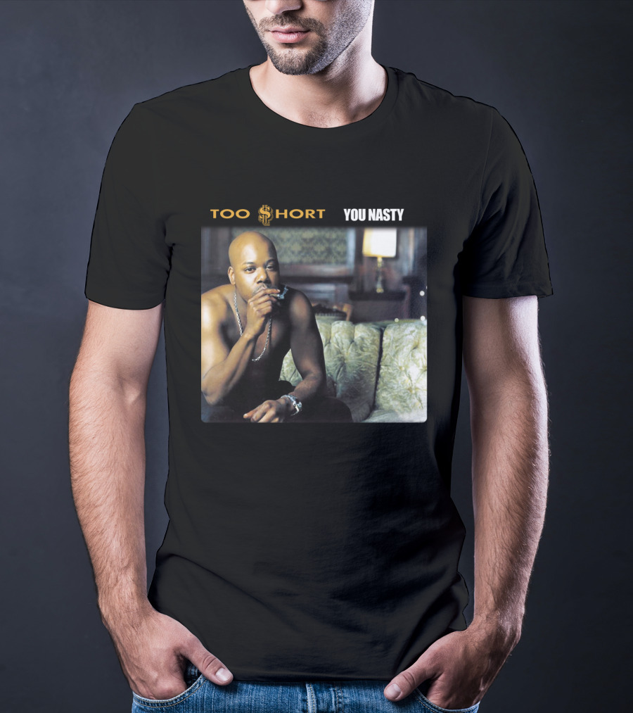 Too $Hort You Nasty T-Shirt