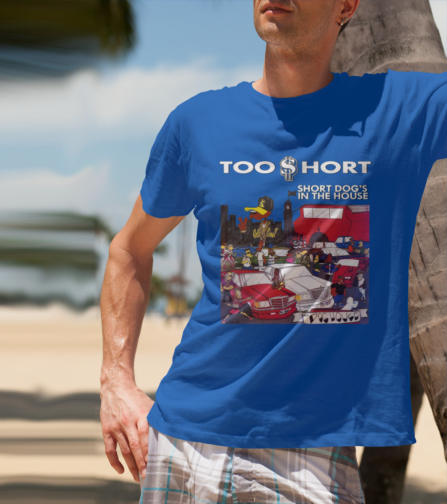 Too Short Short Dog's In The House Doghouse T-Shirt