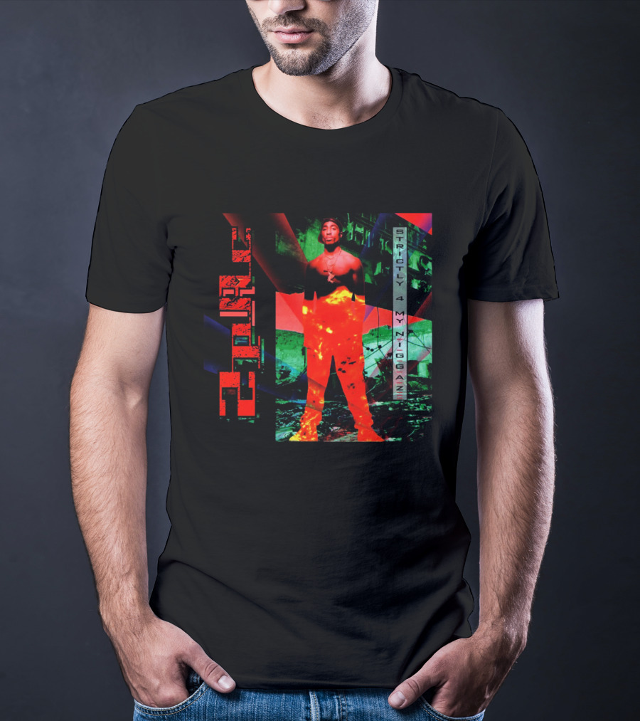 Strictly 4 My Niggaz 2Pac T-Shirt