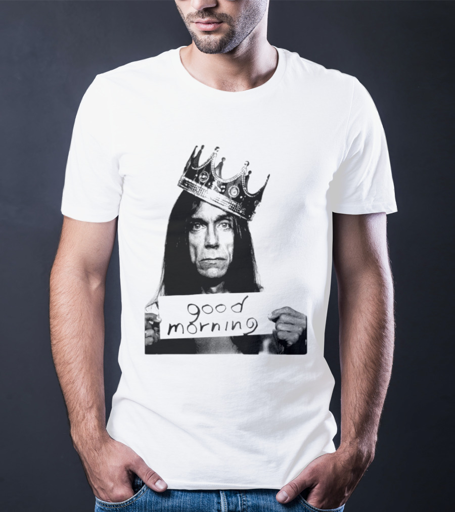 Good Morning Crowned Figure Holding Sign T-Shirt