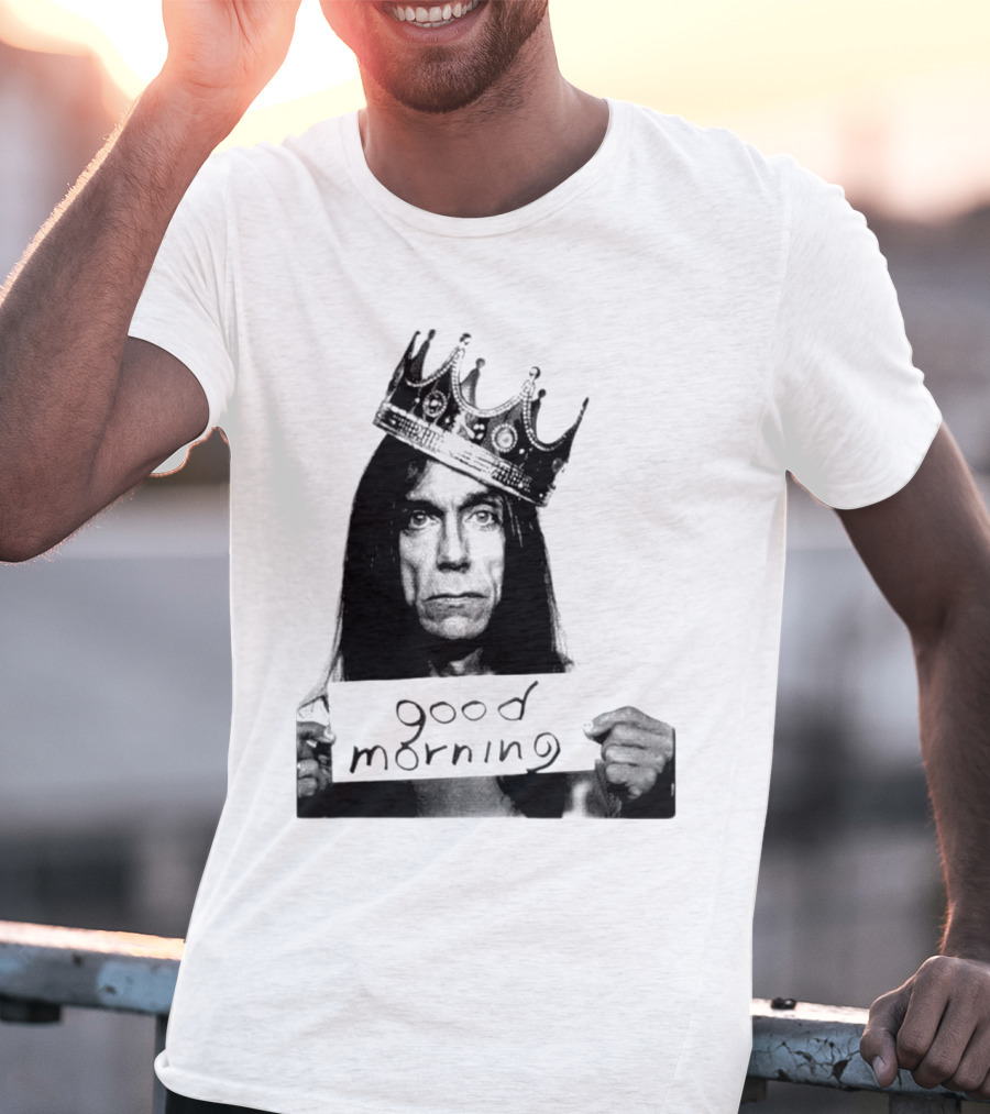 Good Morning Crowned Figure Holding Sign T-Shirt