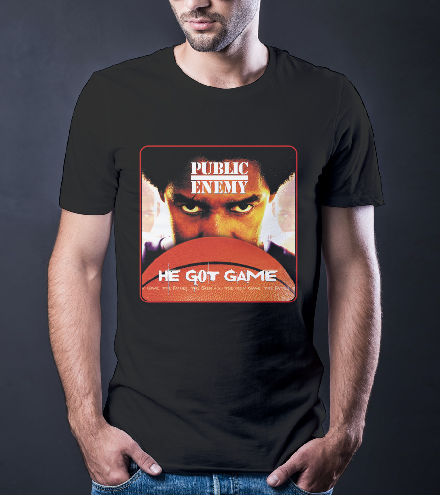 Public Enemy He Got Game The Father The Son And The Holy Game T-Shirt