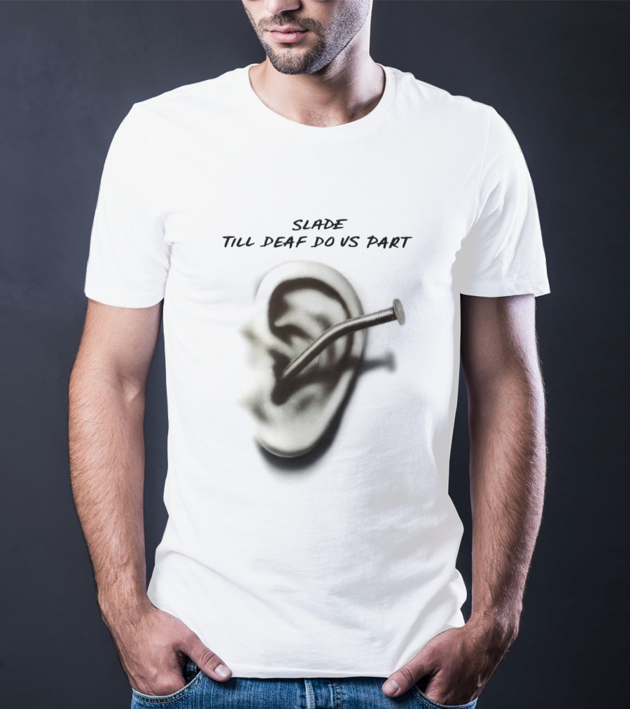 Slade Till Deaf Do Us Part T-Shirt