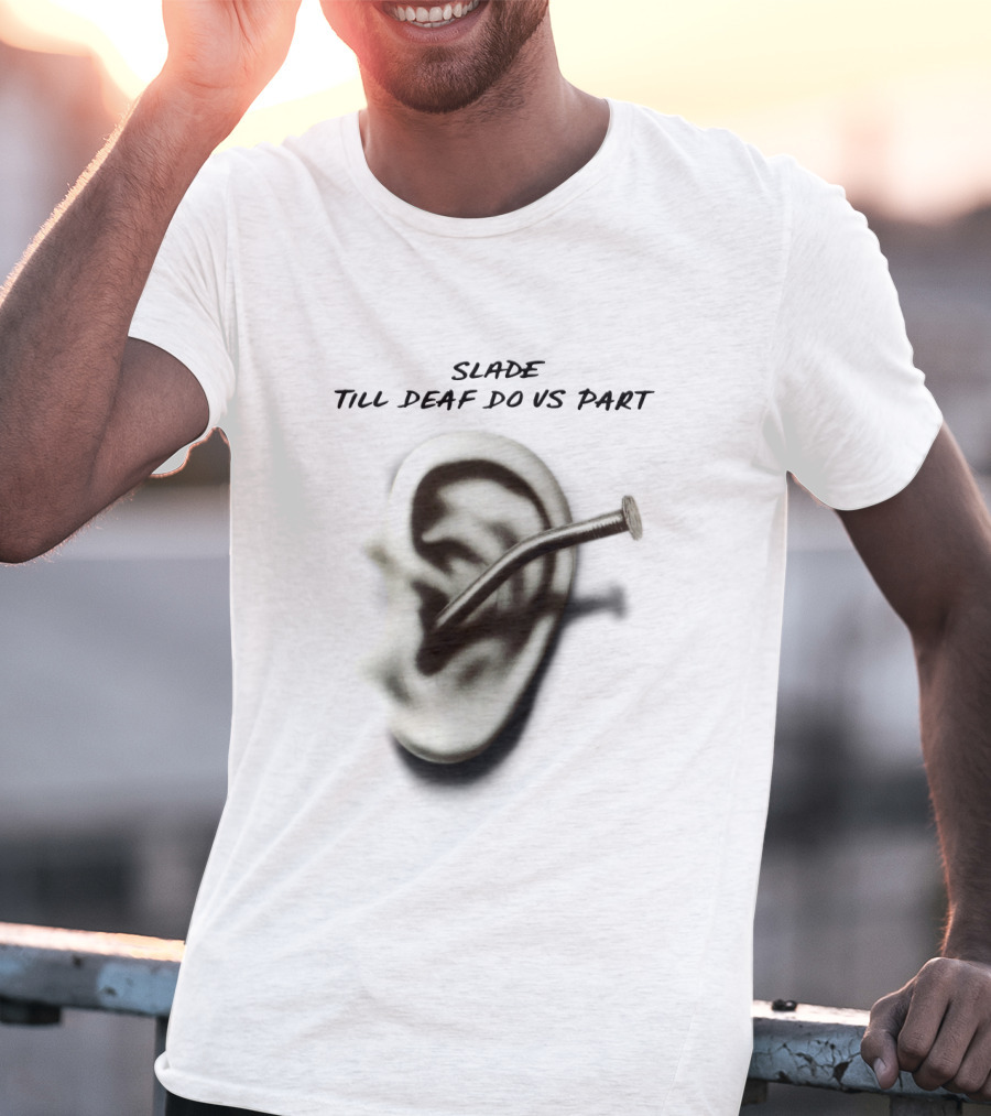 Slade Till Deaf Do Us Part T-Shirt