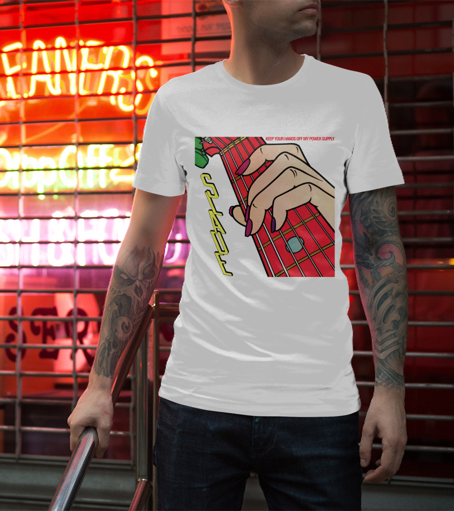 Sld Keep Your Hands Off My Power Supply Slade T-Shirt