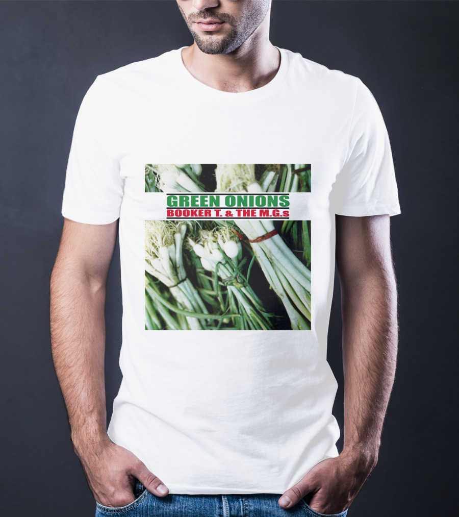 Green Onions Booker T. And The M.G.'s Album Cover With Green Onions Image T-Shirt