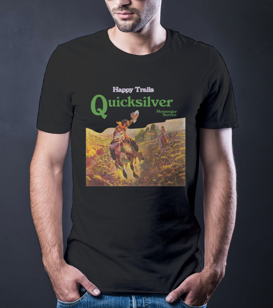 Happy Trails Quicksilver Messenger Service Cowboy Scene T-Shirt
