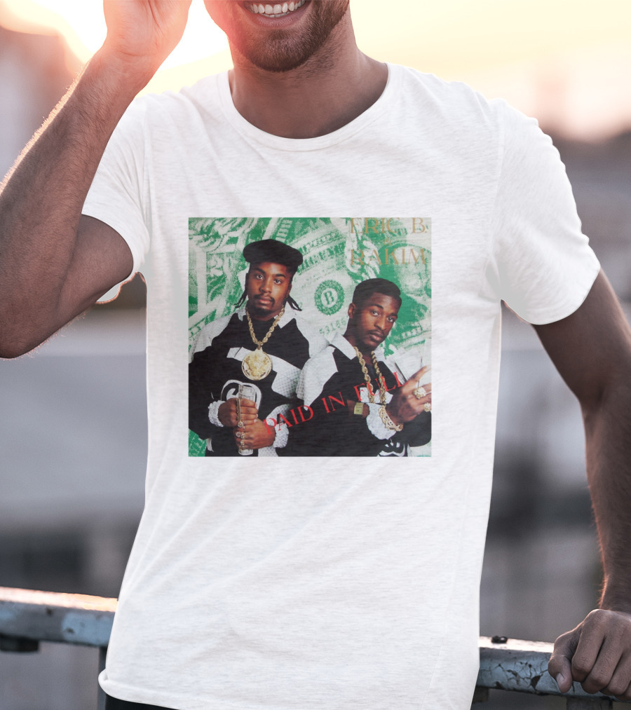 Eric B And Rakim Paid In Full Vintage Hip-Hop Album Cover T-Shirt
