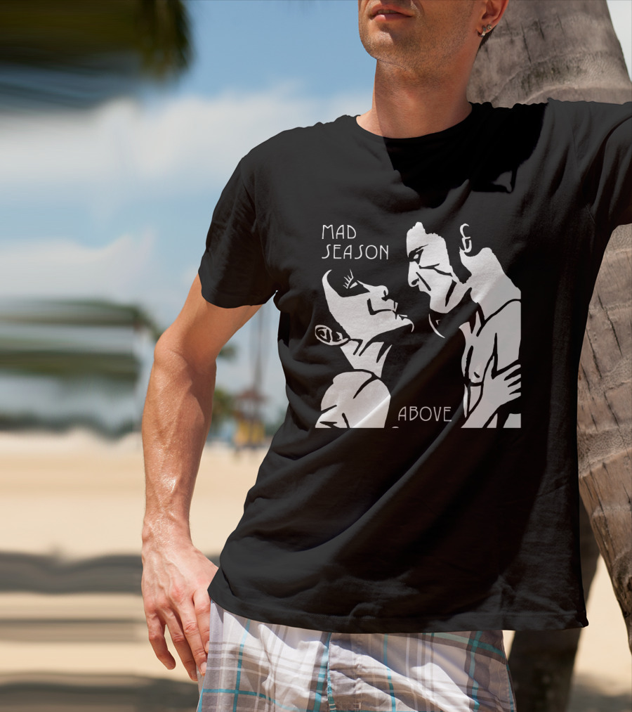 Mad Season Above T-Shirt