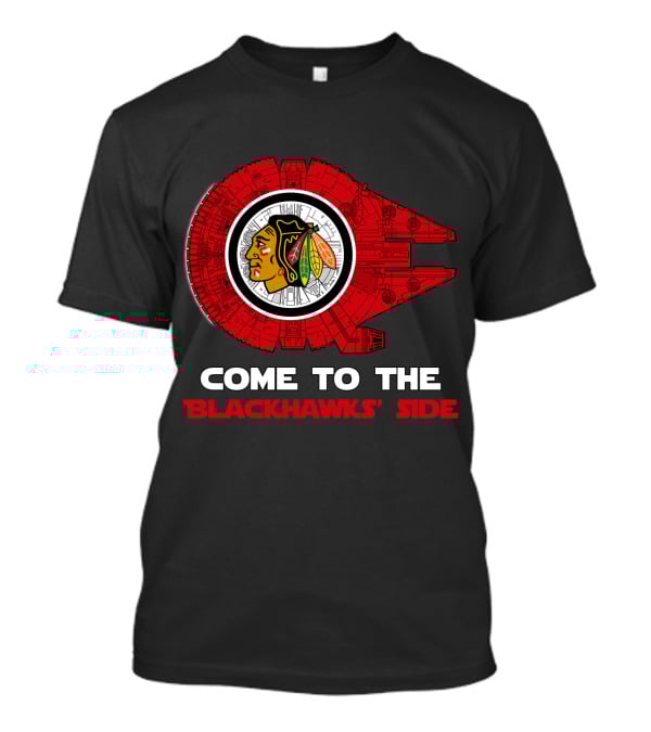 Come To The Blackhawks' Side Millennium Falcon Chicago Blackhawks T-Shirt