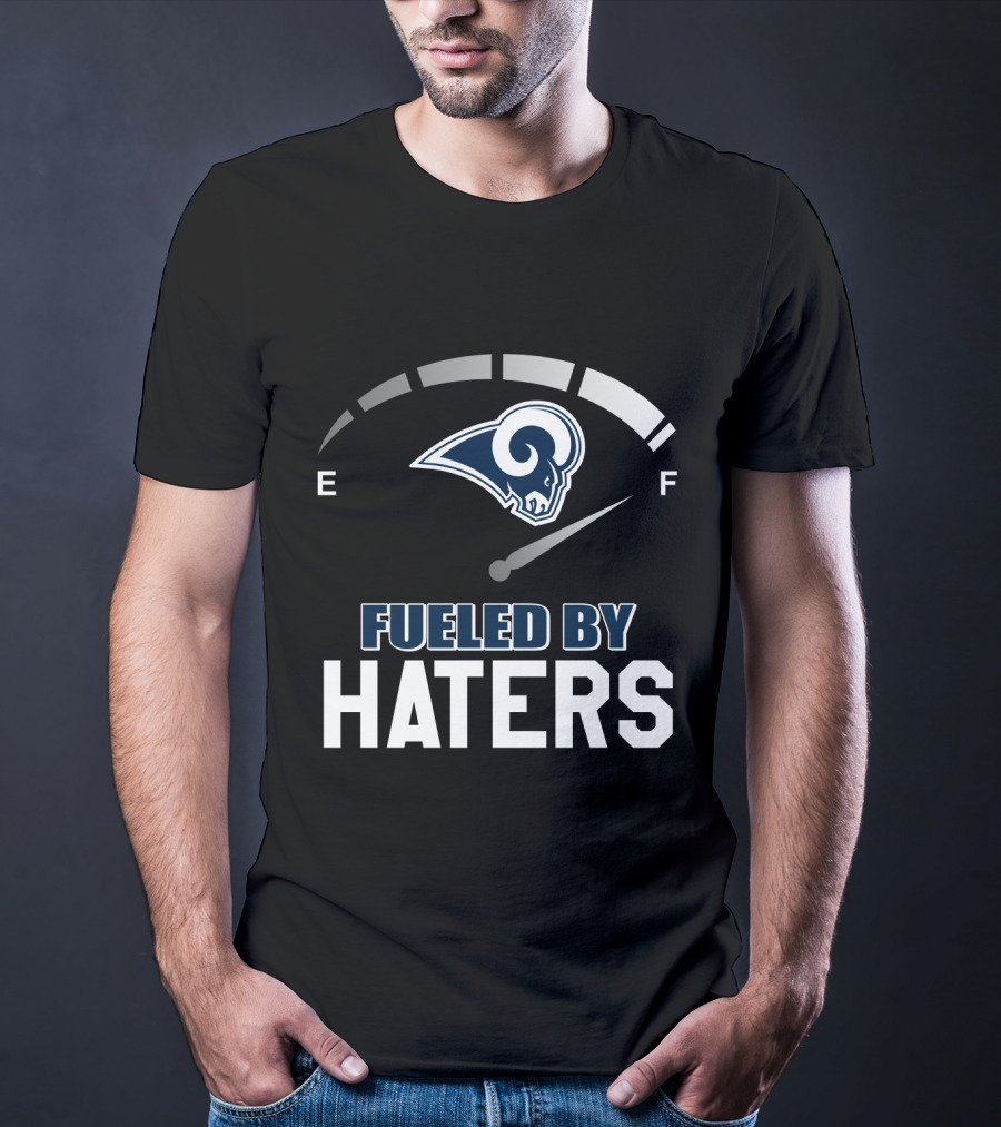 Los Angeles Rams Fueled By Haters Full Tank T-Shirt