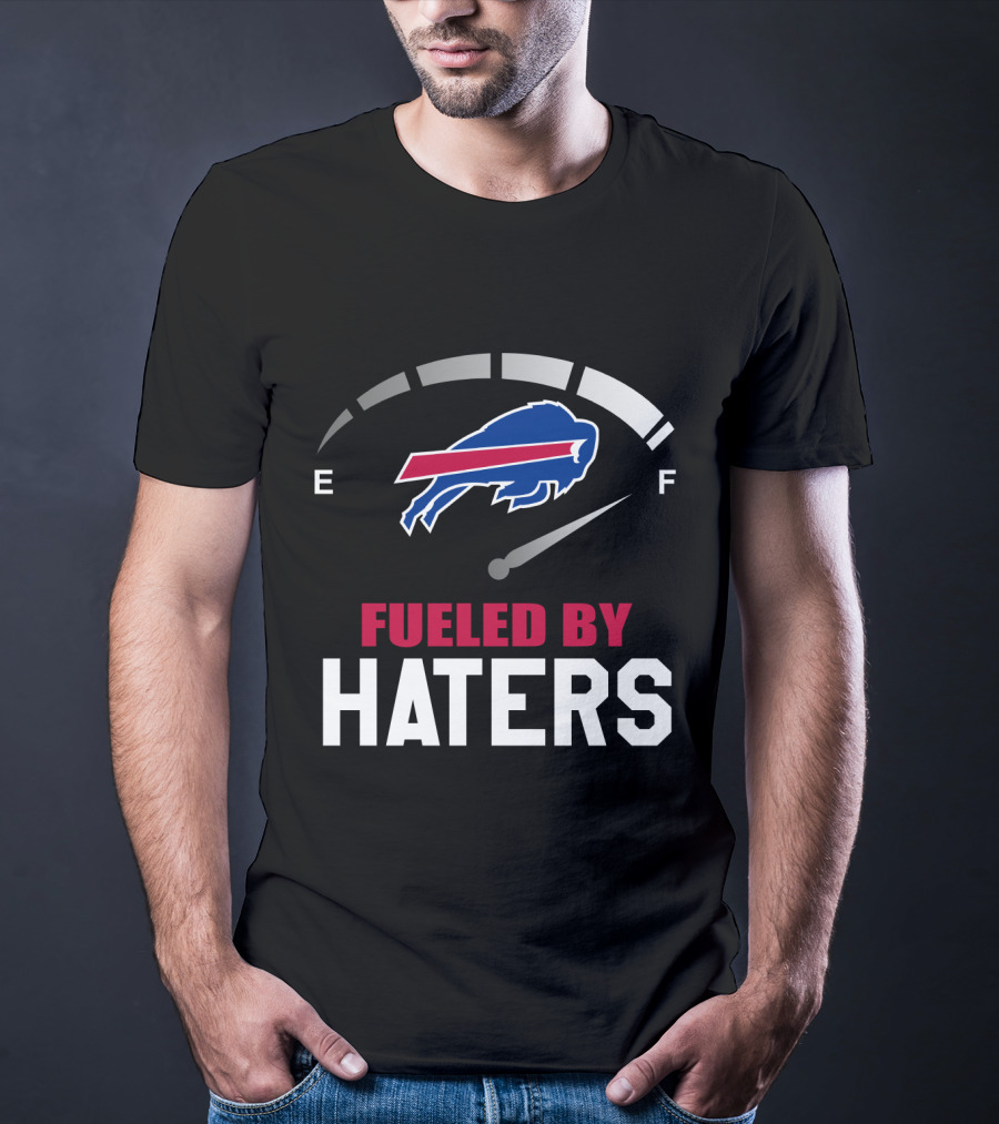 Buffalo Bills Fueled By Haters Fuel Gauge T-Shirt