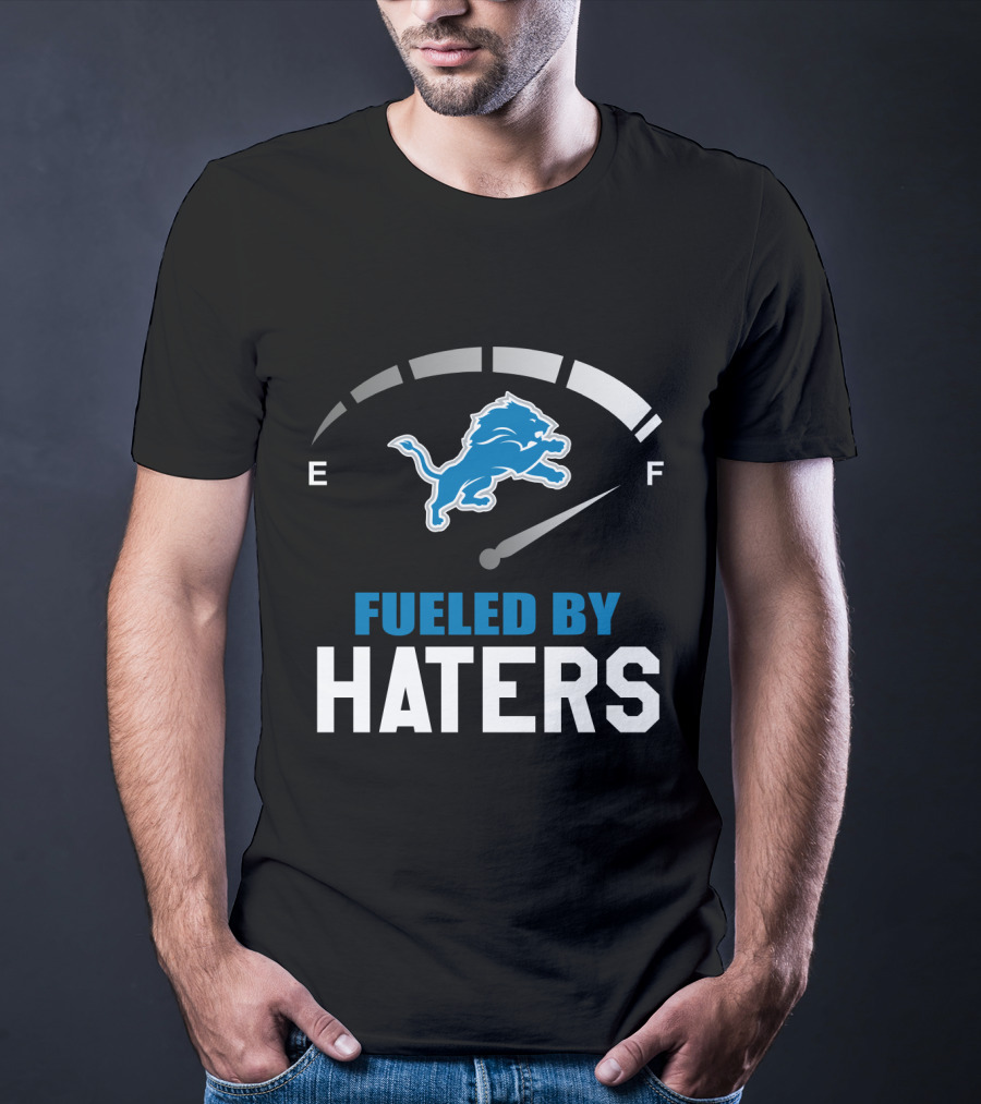 Detroit Lions Fueled By Haters Fuel Gauge T-Shirt