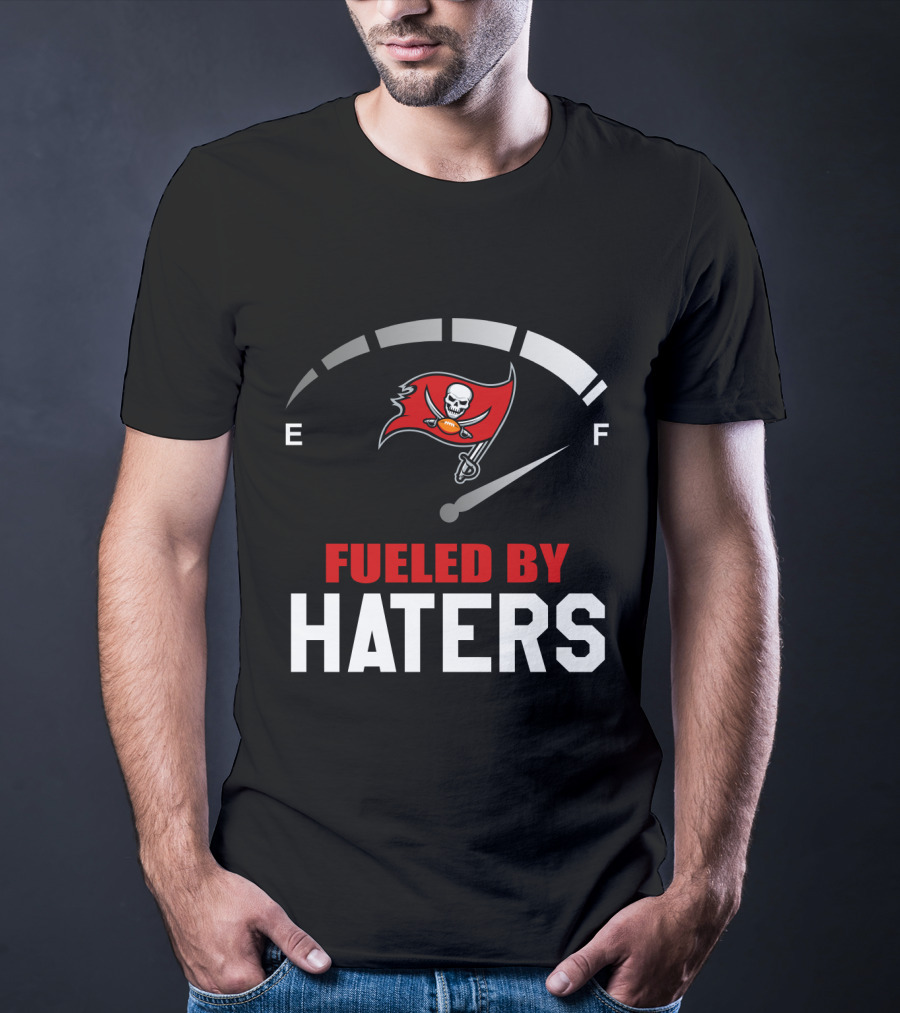 Tampa Bay Buccaneers Fueled By Haters Football T-Shirt