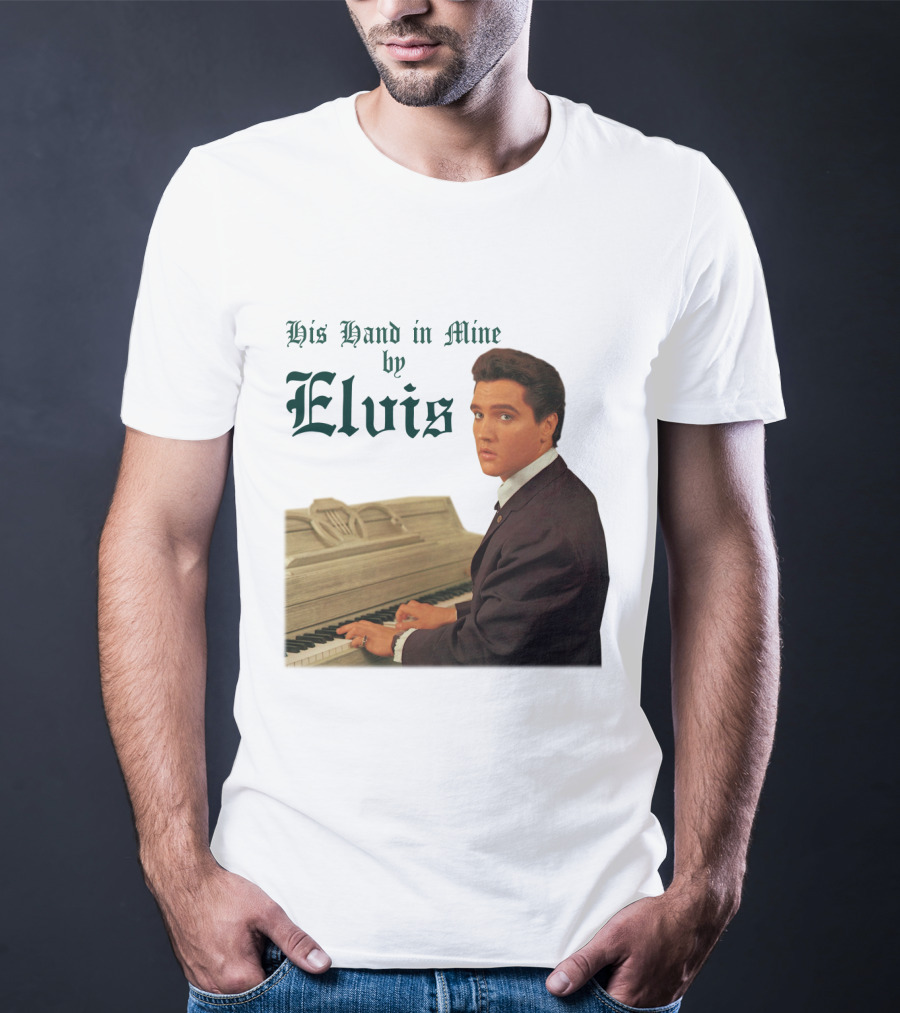 His Hand In Mine By Elvis At Piano T-Shirt