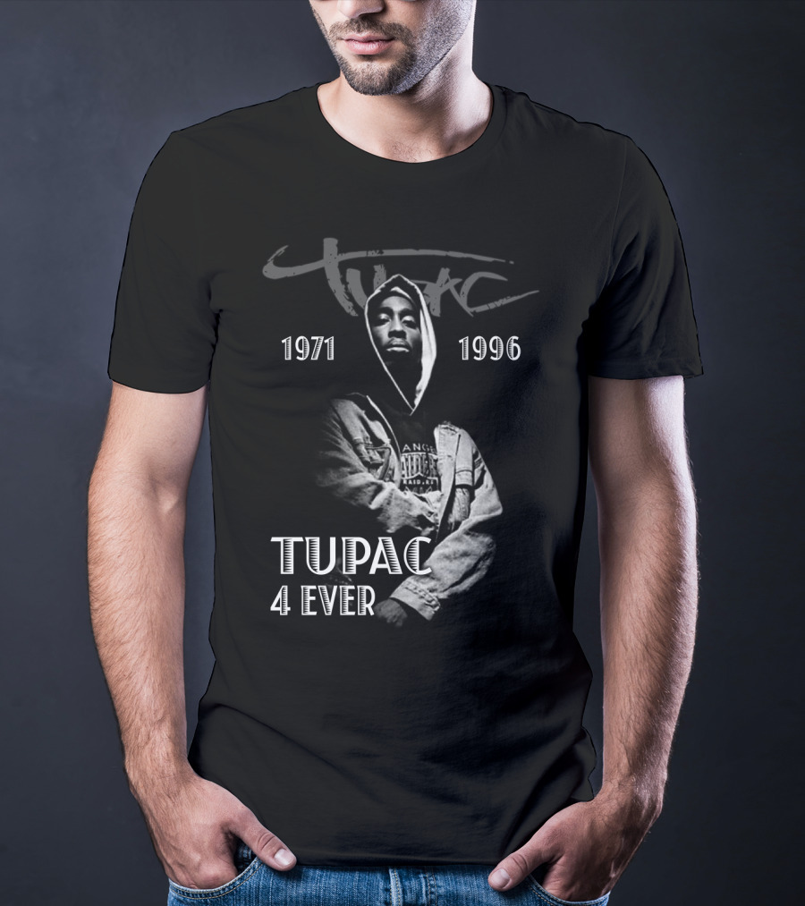 Tupac 1971 1996 4 Ever T-Shirt