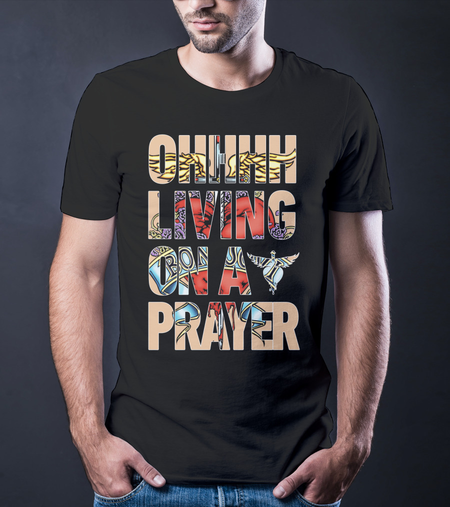Oh Living On A Prayer Bjv T-Shirt
