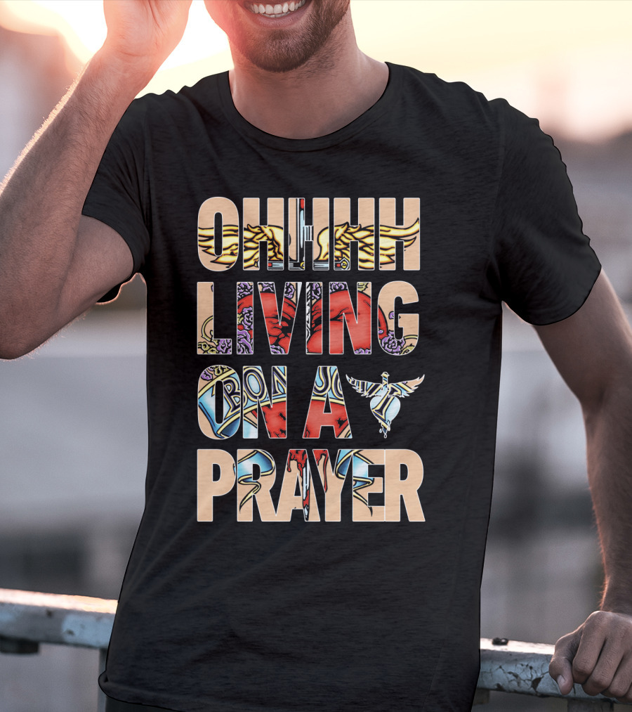 Oh Living On A Prayer Bjv T-Shirt