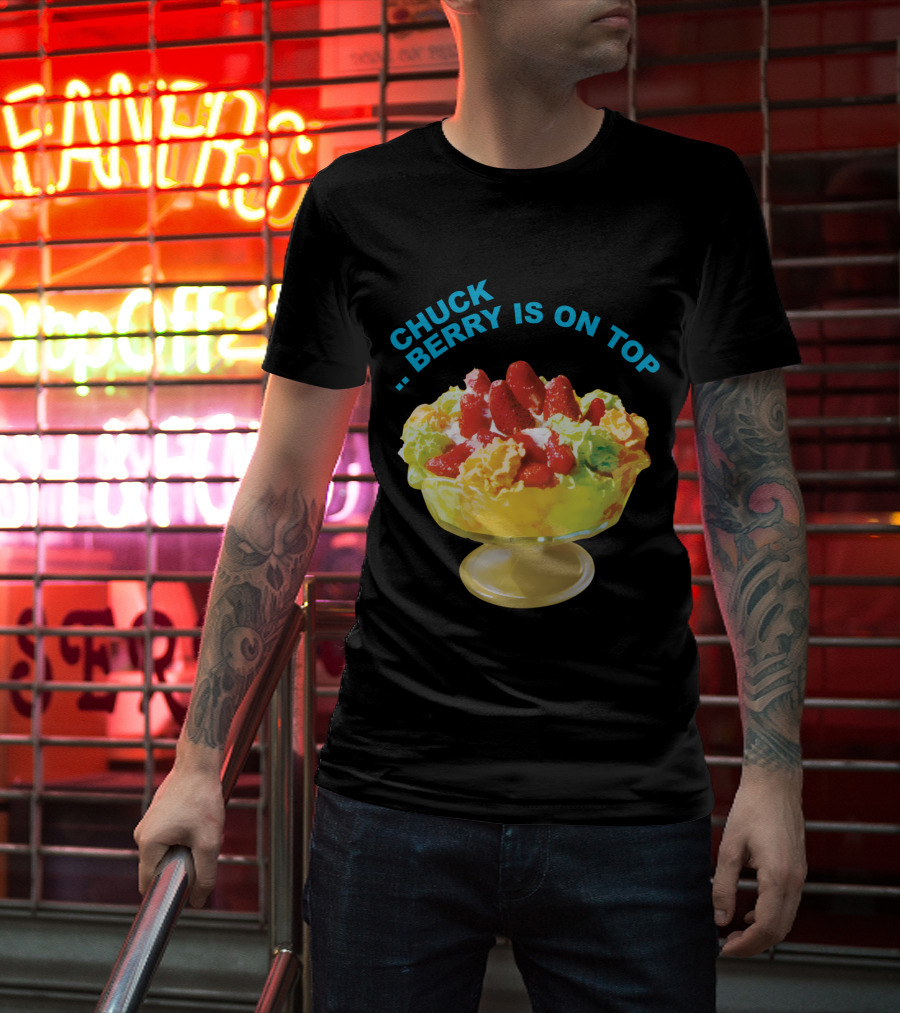 Chuck Berry Is On Top Cbr T-Shirt