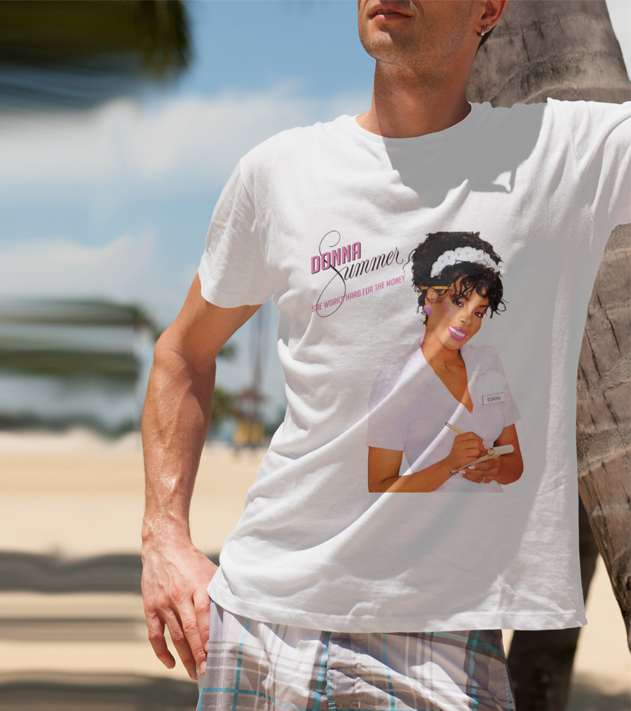 Donna Summer She Works Hard For The Money Waitress 80S Nostalgia T-Shirt