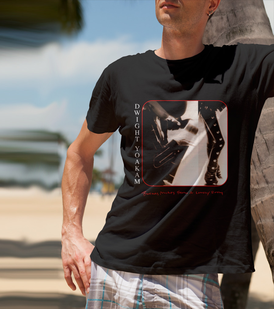Dwight Yoakam Buenas Noches From A Lonely Room T-Shirt