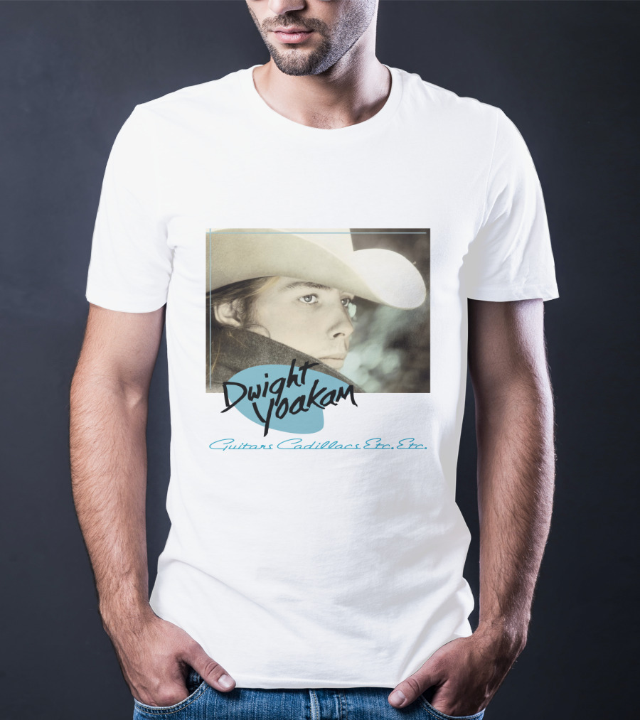 Dwight Yoakam Guitars Cadillacs Etc. Etc T-Shirt