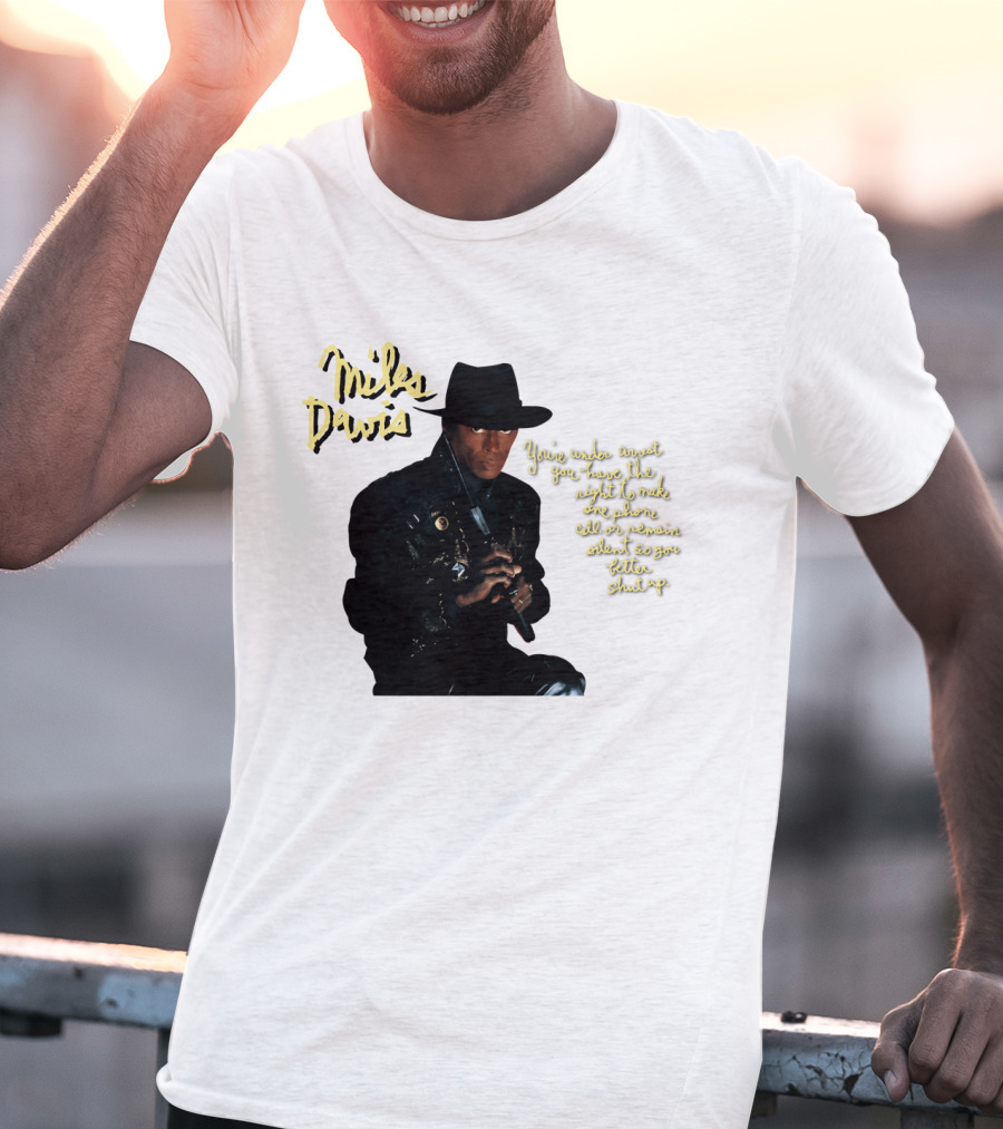 Miles Davis You're Under Arrest Silent Rights Warning T-Shirt
