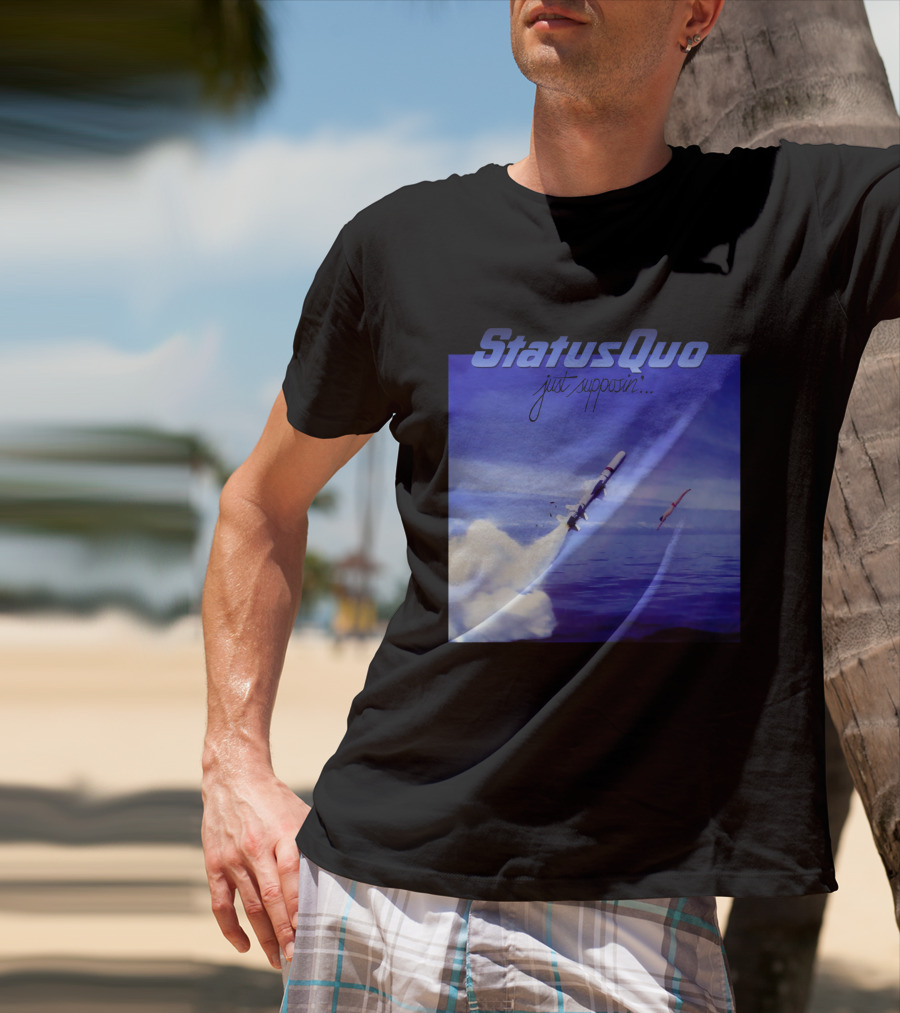 Status Quo Just Supposin. Ocean Rocket Launch T-Shirt
