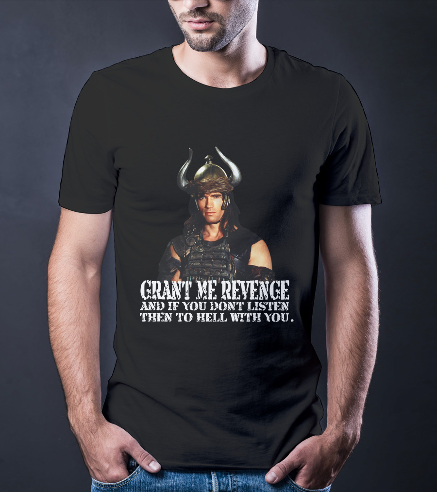 Conan Warrior Helmet Grant Me Revenge Quote T-Shirt
