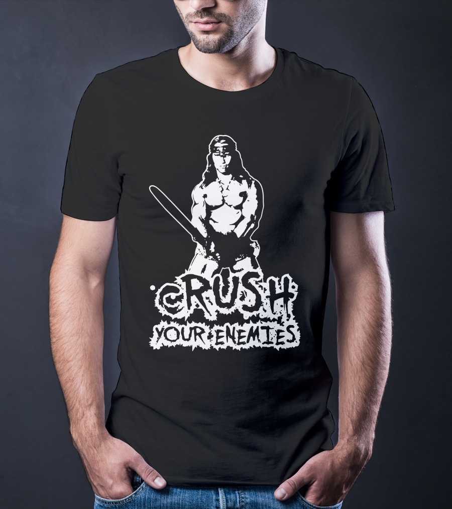 Conan Crush Your Enemies T-Shirt