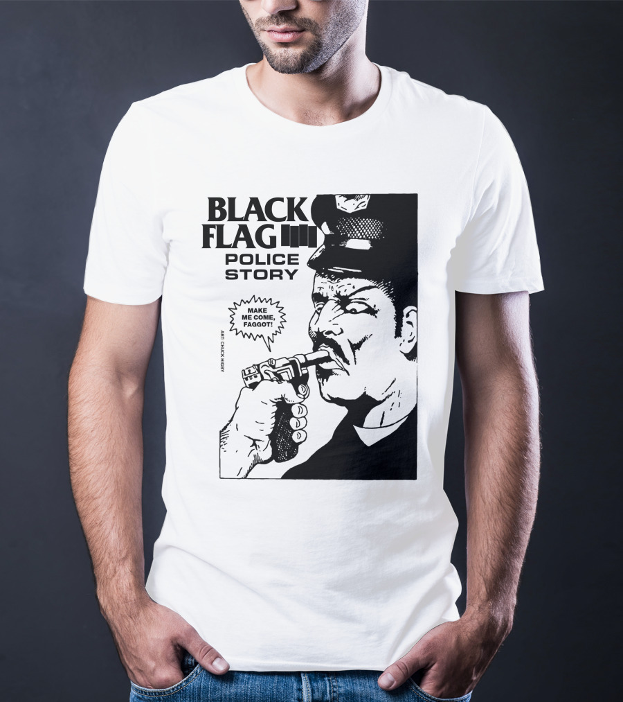 Black Flag Police Story Make Me Come T-Shirt
