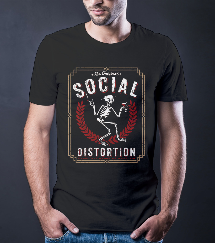 The Original Social Distortion Playing Live Since Nineteen Seventy Nine T-Shirt