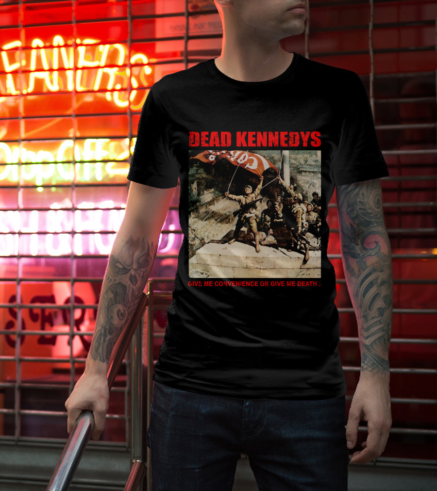 Dead Kennedys Give Me Convenience Or Give Me Death Revolutionary T-Shirt