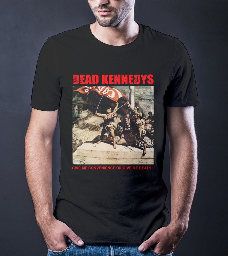 Dead Kennedys Give Me Convenience Or Give Me Death Revolutionary T-Shirt