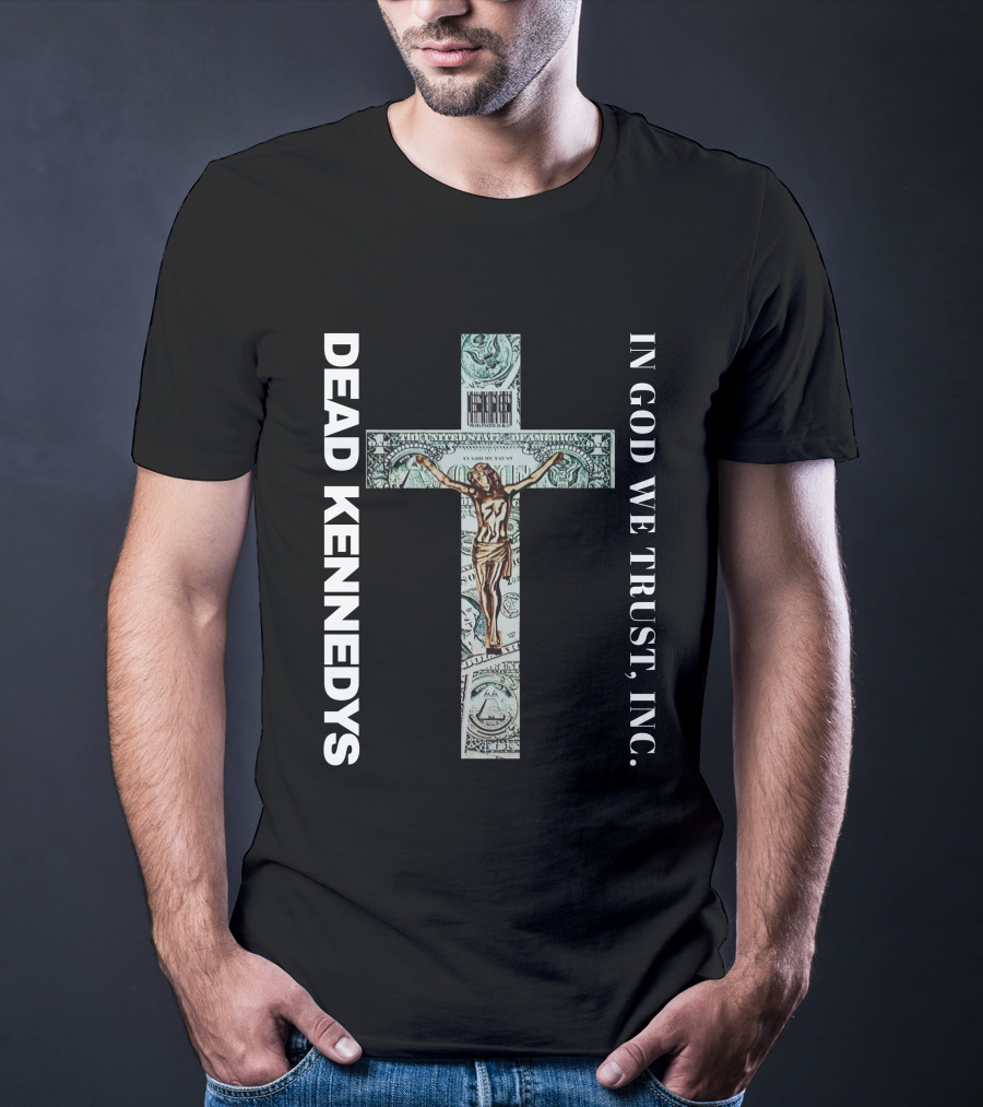 Dead Kennedys In God We Trust Inc Cross Dollar Jesus T-Shirt