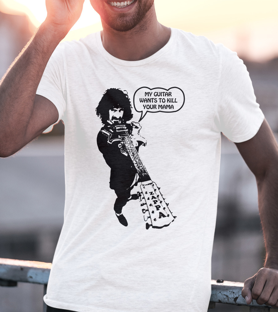 Frank Zappa My Guitar Wants To Kill Your Mama T-Shirt