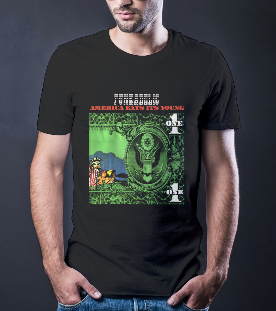 Funkadelic America Eats Its Young One Dollar Bill T-Shirt