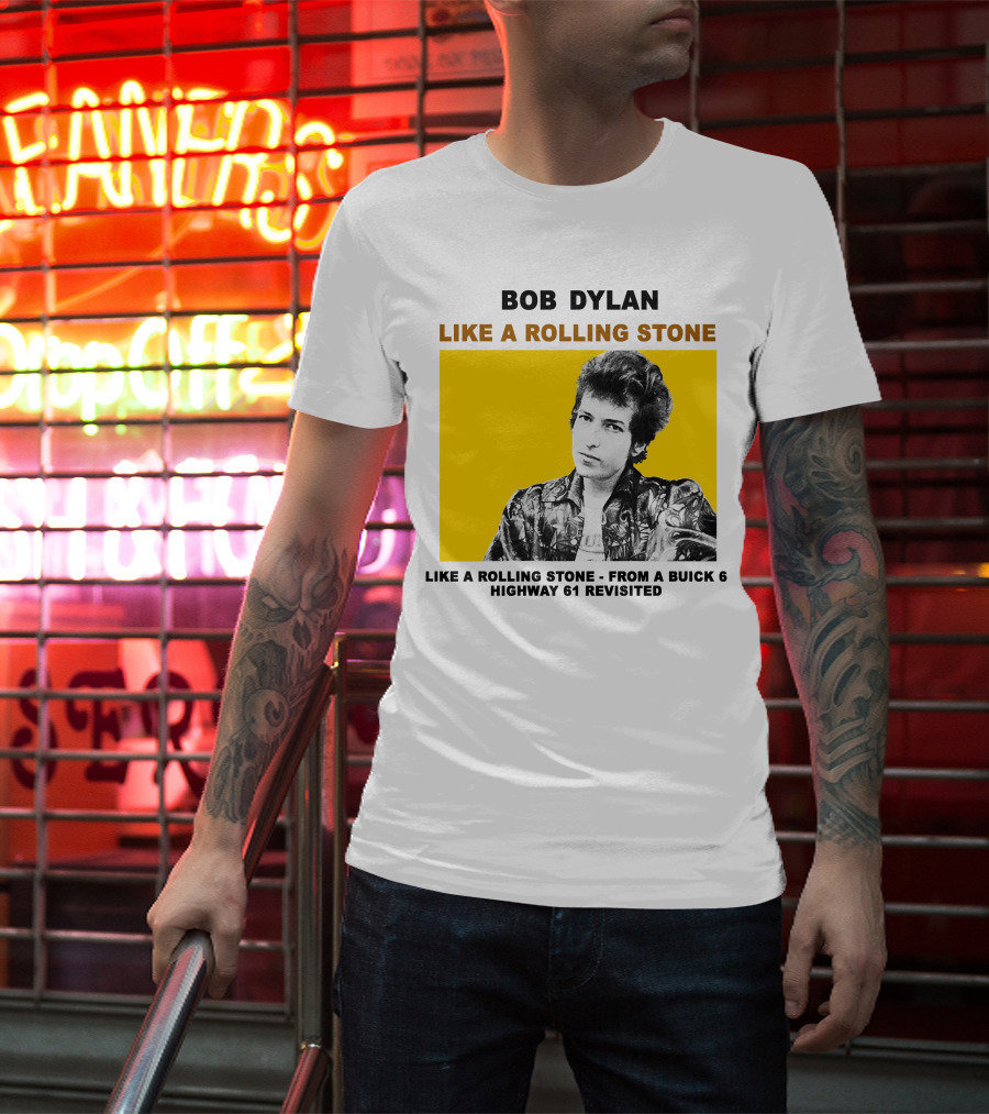 Bob Dylan Like A Rolling Stone Highway 61 Revisited From A Buick T-Shirt