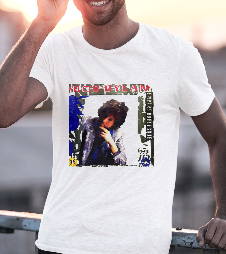 Bob Dylan Empire Burlesque T-Shirt
