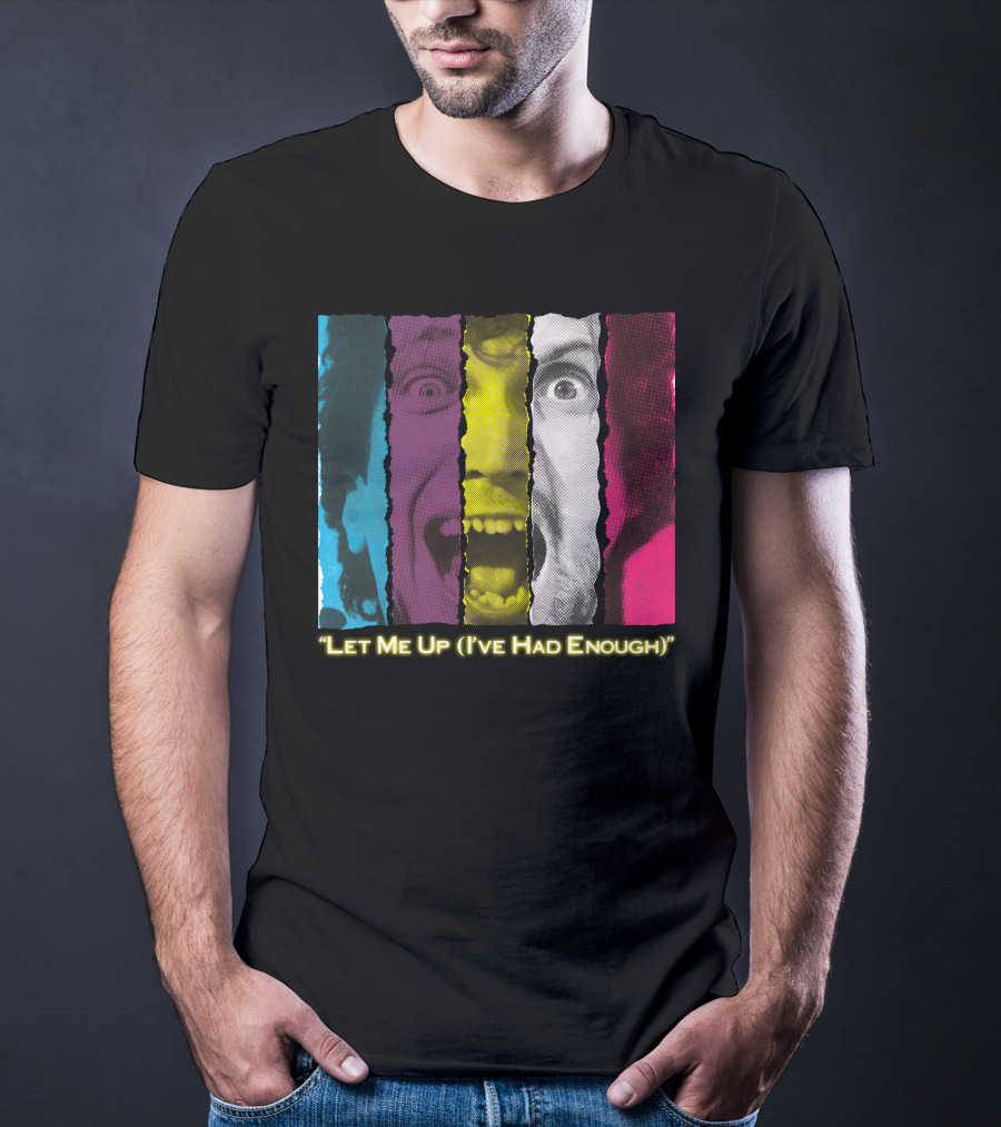 Let Me Up (I've Had Enough) Colorful Striped Expression T-Shirt