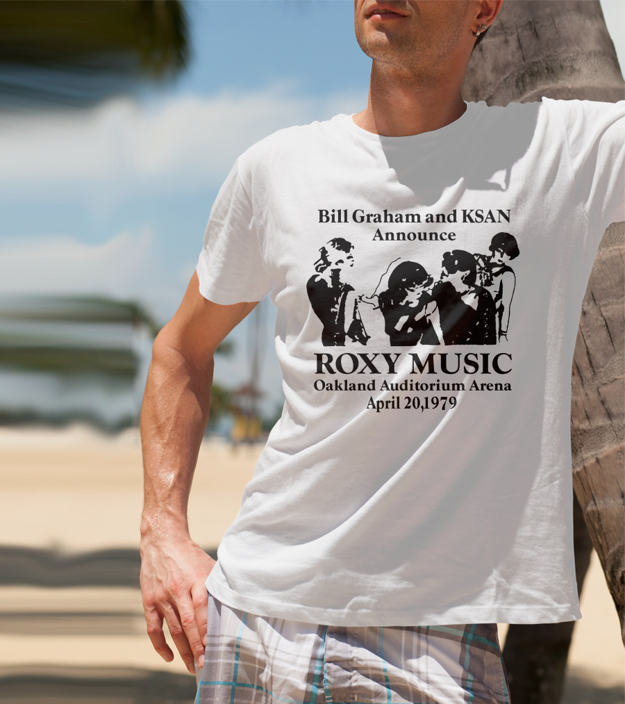 Bill Graham And Ksan Announce Roxy Music Oakland Auditorium Arena April 20 1979 T-Shirt