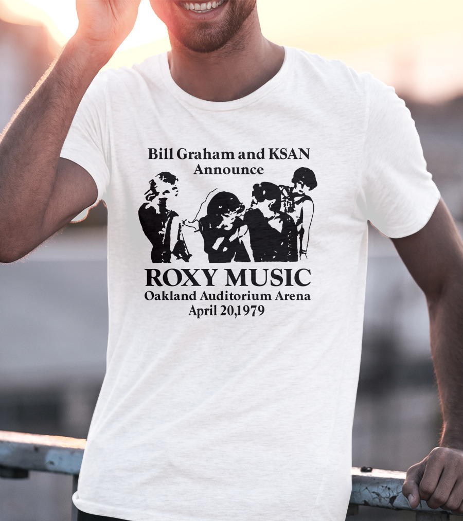 Bill Graham And Ksan Announce Roxy Music Oakland Auditorium Arena April 20 1979 T-Shirt