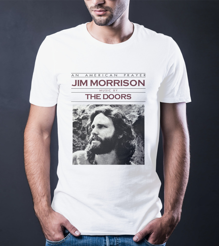 An American Prayer Jim Morrison Music By The Doors T-Shirt