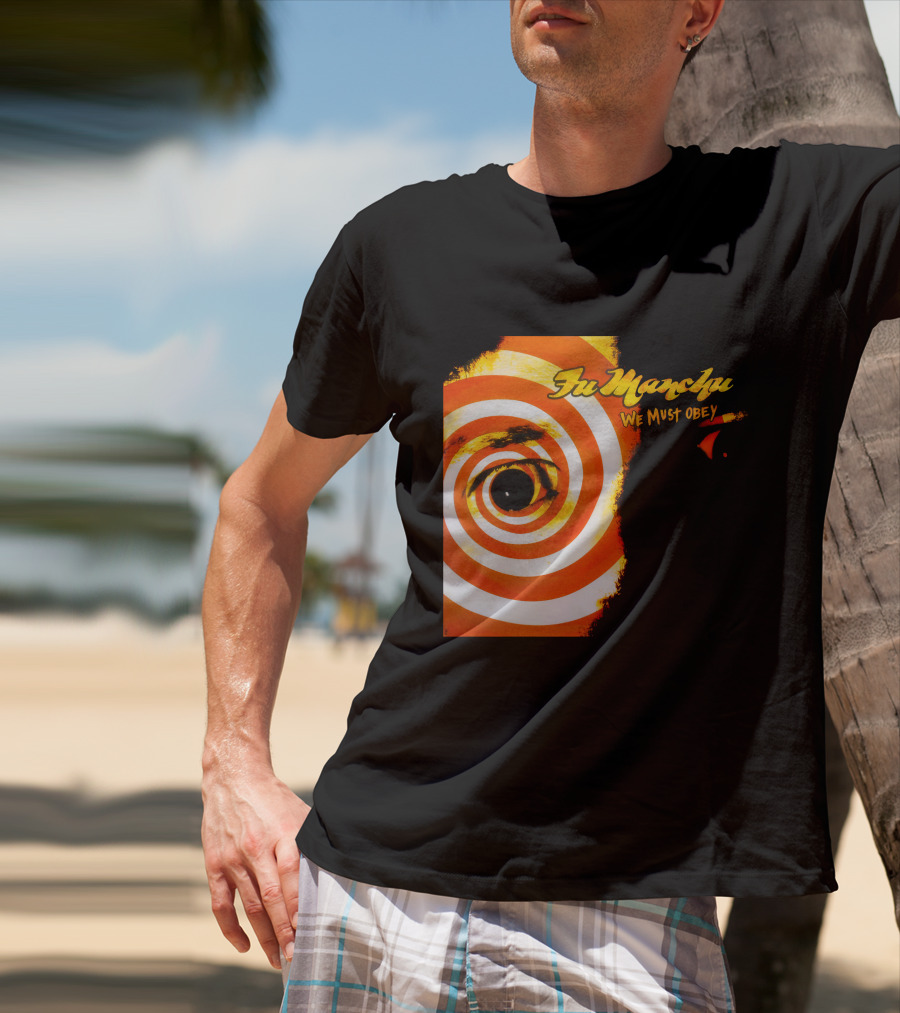 Fu Manchu We Must Obey Eye Spiral T-Shirt