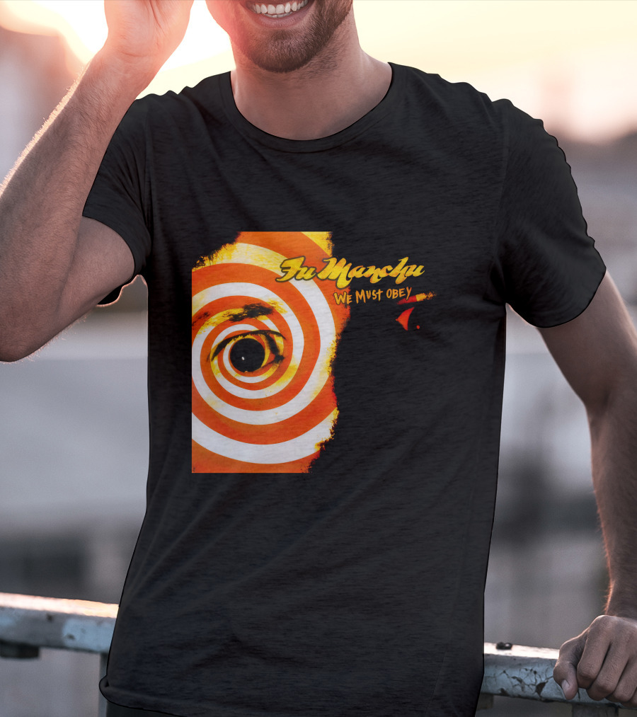 Fu Manchu We Must Obey Eye Spiral T-Shirt